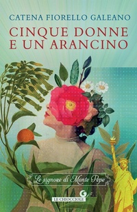 Abbildung von: Cinque donne e un arancino. Le signore di Monte Pepe - Le chiocciole;Giunti Editore