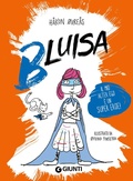 Cover: Bluisa - I tre super color eroi;Giunti Editore