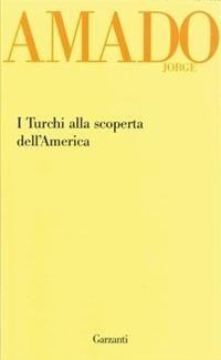 Abbildung von: I turchi alla scoperta dell'America - Garzanti Novecento;Garzanti