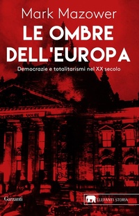 Abbildung von: Le ombre dell'Europa. Democrazie e totalitarismi nel XX secolo - Gli elefanti. Storia;Garzanti