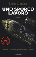 Cover: Uno sporco lavoro. La calda estate del giovane Bacci Pagano - Elefanti bestseller;Garzanti