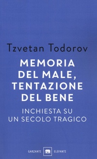 Abbildung von: Memoria del male, tentazione del bene. Inchiesta su un secolo tragico - Gli elefanti. Saggi;Garzanti