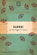 Cover: La mia legge &egrave; l'amore - I piccoli grandi libri;Garzanti