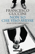 Cover: Non so che viso avesse. Quasi un'autobiografia - Le chiocciole;Giunti Editore