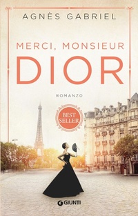 Abbildung von: Merci, Monsieur Dior - A;Giunti Editore