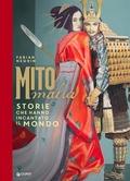 Cover: Mitomal&igrave;a. Storie che hanno incantato il mondo - Le Strenne;Giunti Editore