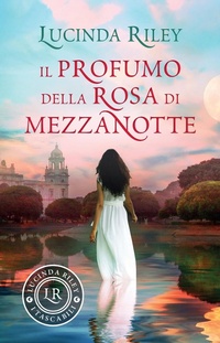 Abbildung von: Il profumo della rosa di mezzanotte - I tascabili di Lucinda Riley;Giunti Editore