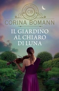 Cover: Il giardino al chiaro di luna - I tascabili di Corina Bomann;Giunti Editore