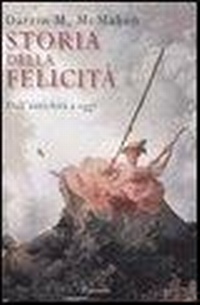 Abbildung von: Storia della felicità. Dall'antichità a oggi - Saggi;Garzanti