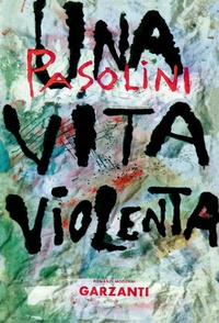 Abbildung von: Una vita violenta - Edizioni speciali;Garzanti