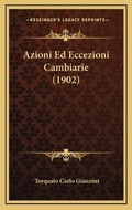 Bild: Azioni Ed Eccezioni Cambiarie (1902) - Kessinger Publishing