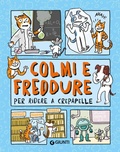 Cover: Colmi e freddure per ridere a crepapelle - Tempo libero e divertimento;Giunti Editore