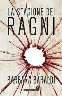 Abbildung von: La stagione dei ragni - Le chiocciole;Giunti Editore