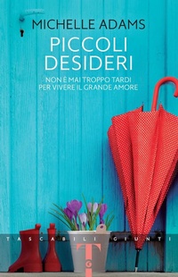 Abbildung von: Piccoli desideri - Tascabili Giunti;Giunti Editore