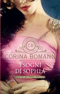 Abbildung von: I sogni di Sophia. I colori della bellezza - I tascabili di Corina Bomann;Giunti Editore