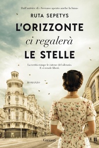 Abbildung von: L' orizzonte ci regalerà le stelle - Narratori moderni;Garzanti