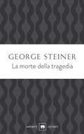 Cover: La morte della tragedia - Gli elefanti. Saggi;Garzanti