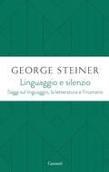 Cover: Linguaggio e silenzio. Saggi sul linguaggio, la letteratura e l'inumano - Gli elefanti. Saggi;Garzanti