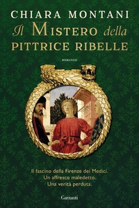 Abbildung von: Il mistero della pittrice ribelle - Narratori moderni;Garzanti