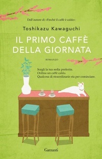 Abbildung von: Il primo caffè della giornata - Narratori moderni;Garzanti