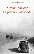 Cover: La polvere del mondo - I narratori;Feltrinelli