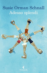 Abbildung von: Adesso splendi - I narratori;Feltrinelli