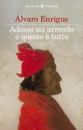 Cover: Adesso mi arrendo e questo &egrave; tutto - I narratori;Feltrinelli
