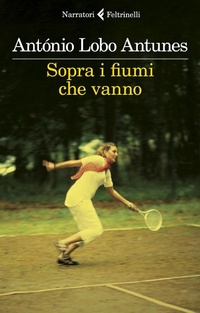 Abbildung von: Sopra i fiumi che vanno - I narratori;Feltrinelli