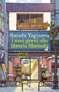 Abbildung von: I miei giorni alla libreria Morisaki - I narratori;Feltrinelli