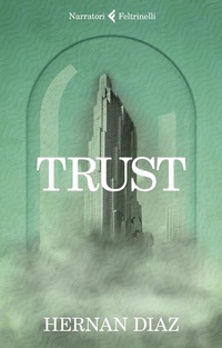 Abbildung von: Trust - I narratori;Feltrinelli