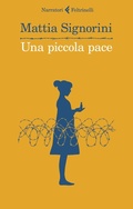 Cover: Una piccola pace - I narratori;Feltrinelli