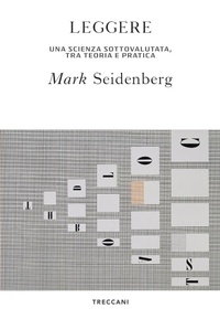 Abbildung von: Leggere. La scienza sottovalutata, tra teoria e pratica - Visioni;Treccani