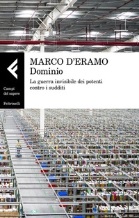 Abbildung von: Dominio. La guerra invisibile dei potenti contro i sudditi - Campi del sapere;Feltrinelli