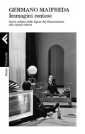 Cover: Immagini contese. Storia politica delle figure dal Rinascimento alla cancel culture - Storie;Feltrinelli