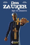 Cover: Ego te dissolvo. Don Zauker - Feltrinelli Comics;Feltrinelli