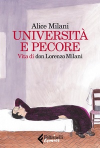 Abbildung von: Università e pecore. Vita di don Lorenzo Milani - Feltrinelli Comics;Feltrinelli