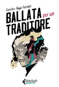 Cover: Ballata per un traditore - Feltrinelli Comics;Feltrinelli