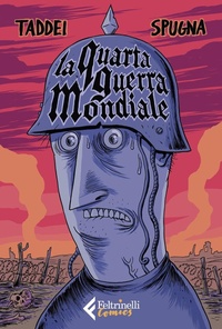 Abbildung von: La Quarta guerra mondiale - Feltrinelli Comics;Feltrinelli