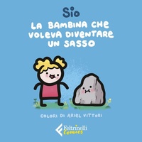Abbildung von: La bambina che voleva diventare un sasso - Feltrinelli Comics;Feltrinelli