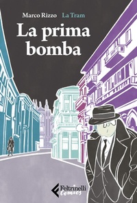 Abbildung von: La prima bomba - Feltrinelli Comics;Feltrinelli