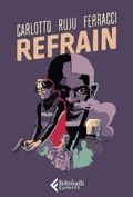 Cover: Refrain - Feltrinelli Comics;Feltrinelli