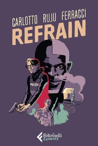 Abbildung von: Refrain - Feltrinelli Comics;Feltrinelli