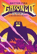 Cover: Gabonzo, l'invincibile robot - Feltrinelli Comics;Feltrinelli