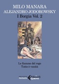 Cover: Le fiamme del rogo-Tutto &egrave; vanit&agrave; - Feltrinelli Comics. Biblioteca Manara;Feltrinelli;I Borgia