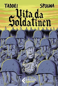 Abbildung von: Vita da soldatinen - Feltrinelli Comics;Feltrinelli