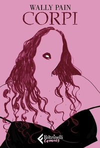 Abbildung von: Corpi - Feltrinelli Comics;Feltrinelli