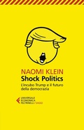 Cover: Shock politics. L'incubo Trump e il futuro della democrazia - Universale economica. Saggi;Feltrinelli