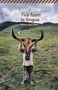 Abbildung von: Tira fuori la lingua. Storie dal Tibet - Universale economica;Feltrinelli