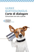 Cover: L' arte di dialogare. Comunicare non solo a parole - Universale economica. Saggi;Feltrinelli