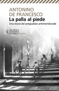 Cover: La palla al piede. Una storia del pregiudizio antimeridionale - Universale economica. Storia;Feltrinelli